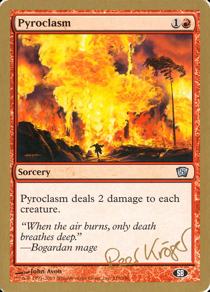 Pyroclasm (Peer Kroger) (SB) [World Championship Decks 2003] | Play N Trade Winnipeg