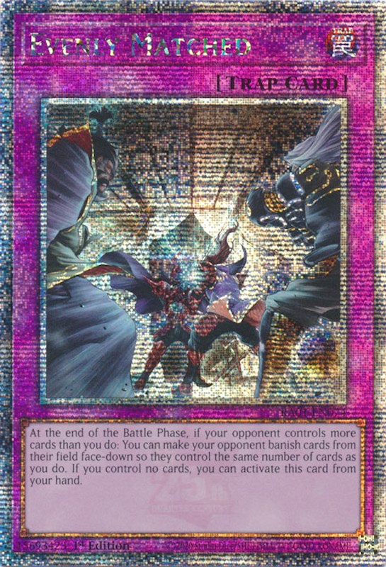 Evenly Matched [RA01-EN074] Quarter Century Secret Rare | Play N Trade Winnipeg