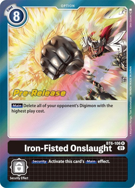 Iron-Fisted Onslaught [BT6-106] [Double Diamond Pre-Release Cards] | Play N Trade Winnipeg